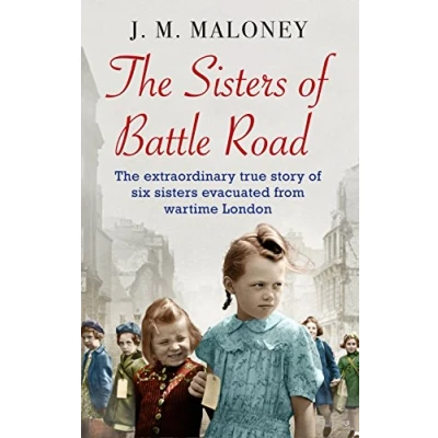 Abbildung von The Sisters of Battle Road: Extraordinary True Story Six Evacuated from Wartime London