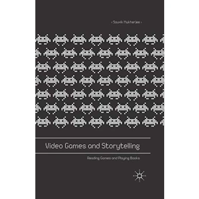 Abbildung von Video Games and Storytelling: Reading Playing Books