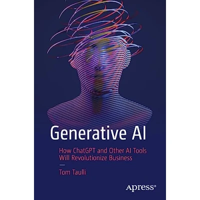 Abbildung von Generative AI: How ChatGPT and Other AI Tools Will Revolutionize Business