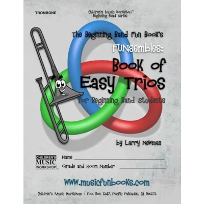 Abbildung von The Beginning Band Fun Book&#039;s FUNsembles: Book of Easy Trios (Trombone): for Students
