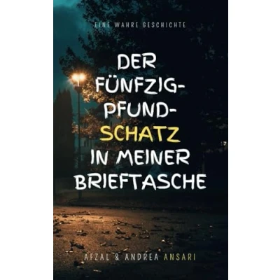 Abbildung von Der Fünfzig Pfund Schatz in meiner Brieftasche: Eine wahre Geschichte