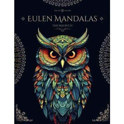 Abbildung von Eulen Mandala Malbuch für Erwachsene und Jugendliche Anspruchsvolle Mandalas von faszinierenden über 35 einzigartige Motive ... inneren Ausgeglichenheit durch Ausmalen