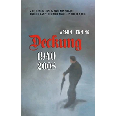 Abbildung von Deckung: zwei Generationen, Kommissare und ihr Kampf gegen die Nazis