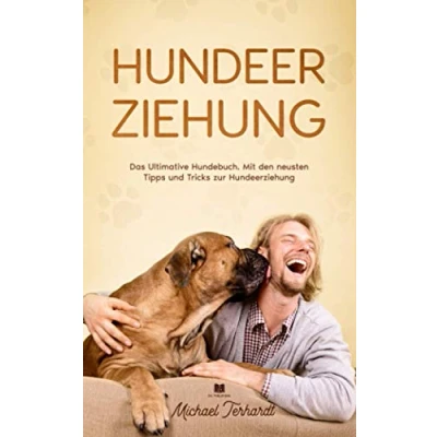 Abbildung von Hundeerziehung: Das Ultimative Hundebuch. Mit den neusten Tipps und Tricks zur Hundeerziehung