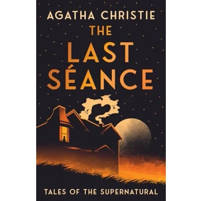 Abbildung von the Last Séance: Tales of Supernatural (Collins Chillers)