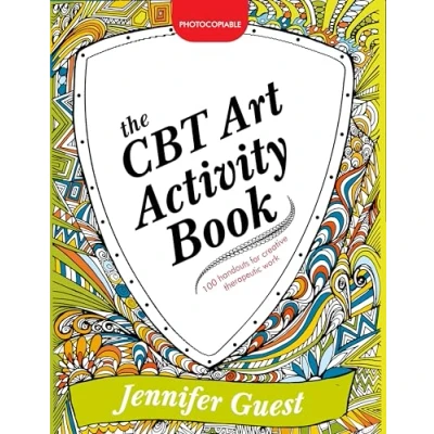 Abbildung von The CBT Art Activity Book: 100 illustrated handouts for creative therapeutic work