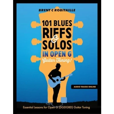 Abbildung von 101 Blues Riffs and Solos in Open G Guitar Tuning DGDGBD: Essential Lessons (DGDGBD)