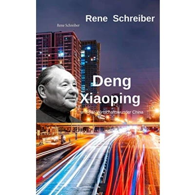 Abbildung von Deng Xiaoping: und das Wirtschaftswunder China