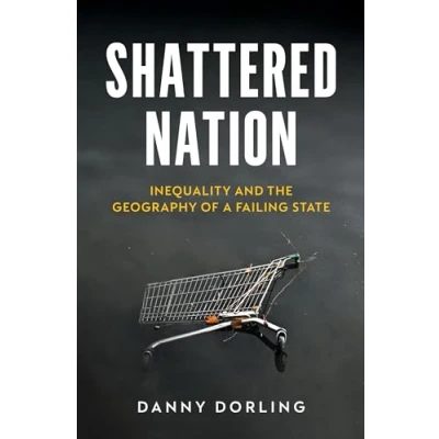 Abbildung von Shattered Nation: Inequality and the Geography of A Failing State