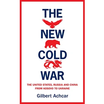Abbildung von The New Cold War: US, Russia and China, from Kosovo to Ukraine
