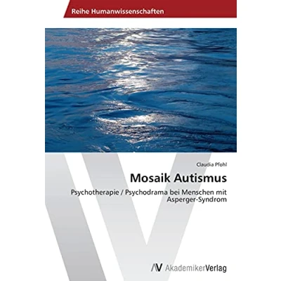 Abbildung von Mosaik Autismus: Psychotherapie / Psychodrama bei Menschen mit Asperger Syndrom