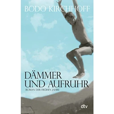 Abbildung von Dämmer und Aufruhr: Roman der frühen Jahre
