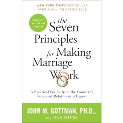 Abbildung von the Seven Principles for Making Marriage Work: A Practical Guide from Country&#039;s Foremost Relationship Expert