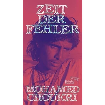 Abbildung von Zeit der Fehler: Autobiographischer Roman (Die Andere Bibliothek, Band 465)