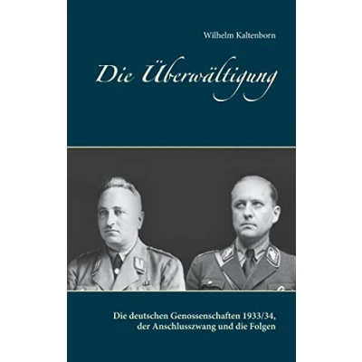 Abbildung von die Überwältigung: deutschen Genossenschaften 1933/34, der Anschlusszwang und Folgen