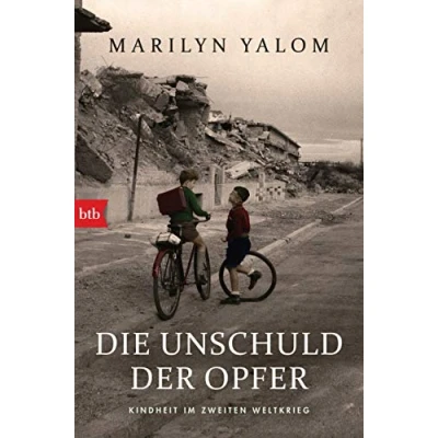 Abbildung von Die Unschuld der Opfer: Kindheit im Zweiten Weltkrieg