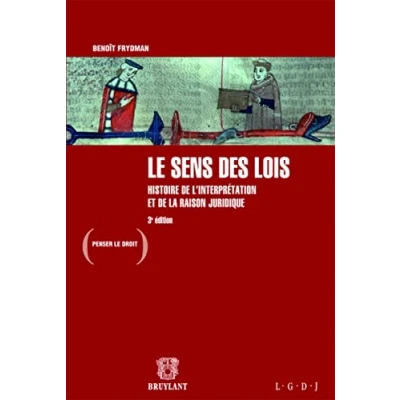 Abbildung von Le sens des lois: Histoire de l&#039;interprétation et la raison juridique