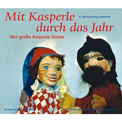 Abbildung von Mit Kasperle durch das Jahr: Vier grosse Stücke (Werkbücher für Kinder, Eltern und Erzieher)