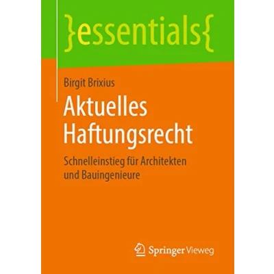 Abbildung von Aktuelles Haftungsrecht: Schnelleinstieg für Architekten und Bauingenieure (essentials)