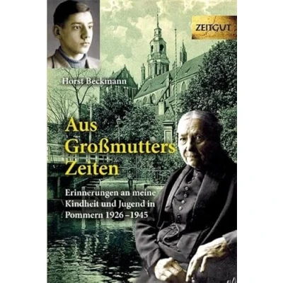 Abbildung von aus Großmutters Zeiten: Anekdoten der guten alten Zeit (Zeitgut)