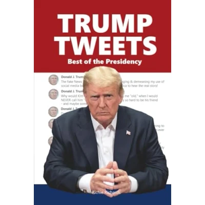 Abbildung von Trump Tweets: Best of the Presidency
