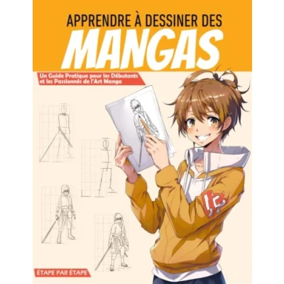 Abbildung von Apprendre à Dessiner des Mangas: Un Guide Pratique pour les Débutants et Passionnés de l&#039;Art Manga, Étape par