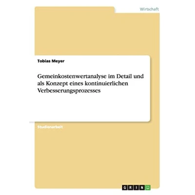 Abbildung von Gemeinkostenwertanalyse im Detail und als Konzept eines kontinuierlichen Verbesserungsprozesses