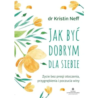 Abbildung von Jak być dobrym dla siebie