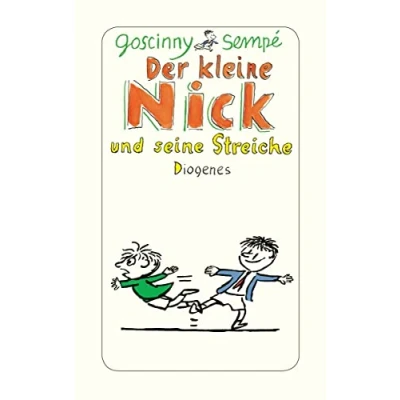 Abbildung von Der kleine Nick und seine Streiche: Sechzehn prima Geschichten vom kleinen seinen Freunden
