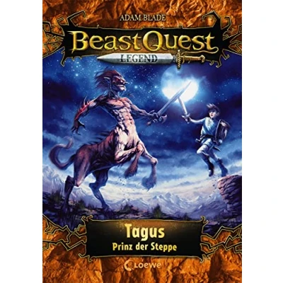 Abbildung von Beast Quest Legend (Band 4) Tagus, Prinz der Steppe: Kinderbuch für Jungen ab 8 Jahre Mit farbigen Illustrationen