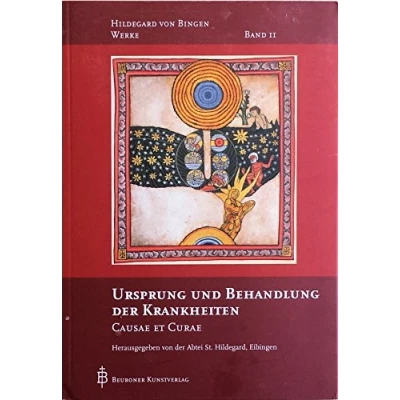 Abbildung von Ursprung und Behandlung von Krankheiten: Causae et Curae (Hildegard Bingen Werke)