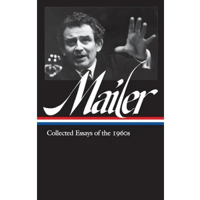 Abbildung von Norman Mailer: Collected Essays of the 1960s (LOA #306) (Library America Mailer Edition, Band 2)