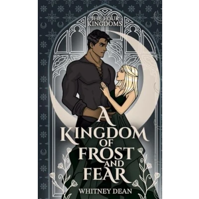 Abbildung von A Kingdom of Frost and Fear: Whitney&#039;s Version (The Four Kingdoms, Band 2)