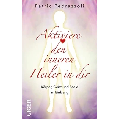 Abbildung von Aktiviere den inneren Heiler in Dir: Körper, Geist und Seele im Einklang