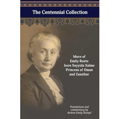 Abbildung von The Centennial Collection: More of Emily Ruete, born Sayyida Salme, Princess Oman and Zanzibar (Writings by Band 3)