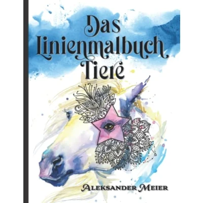 Abbildung von das Linienmalbuch Tiere. die Farben sind da, du malst Linien! Entspannen Sie sich mit wunderschönen Aquarellzeichnungen in rückwarts ... Aquarellzeichnungen, Band 2)