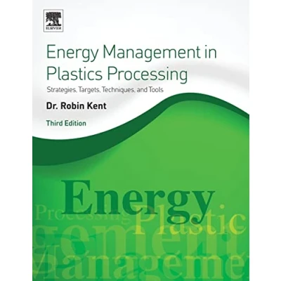 Abbildung von Energy Management in Plastics Processing: Strategies, Targets, Techniques, and Tools