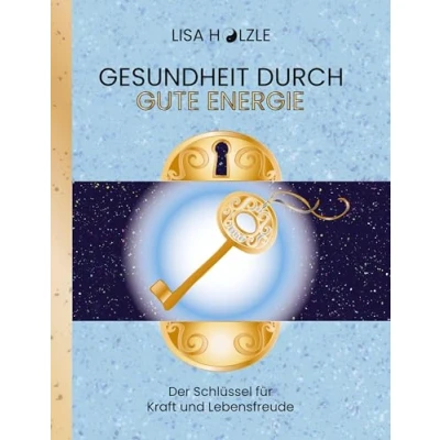 Abbildung von Gesundheit durch gute Energie: Der Schlüssel für Kraft und Lebensfreude