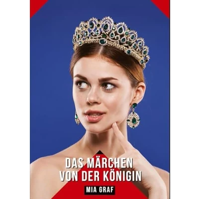 Abbildung von Das Märchen von der Königin: Geschichten mit explizitem Sex für Erwachsene (Bündel expliziten, schmutzigen und perversen Tabu Erotik ... prickelnde, unzensierte Momente.)