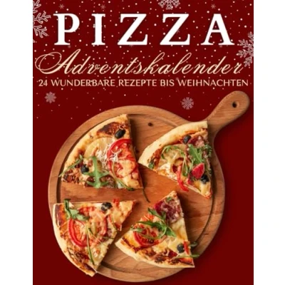 Abbildung von Pizza Adventskalender: 24 köstliche Rezepte, die dich Tag für durch Adventszeit begleiten!