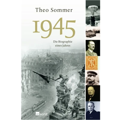 Abbildung von 1945: Die Biographie eines Jahres