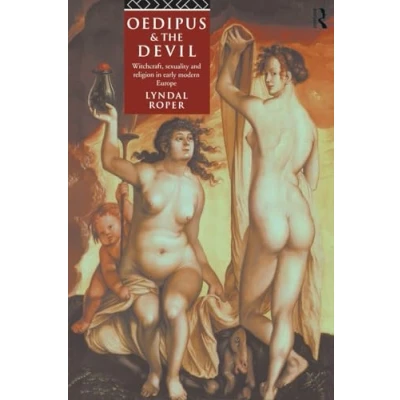 Abbildung von Oedipus and the Devil: Witchcraft, Religion Sexuality in Early Modern Europe