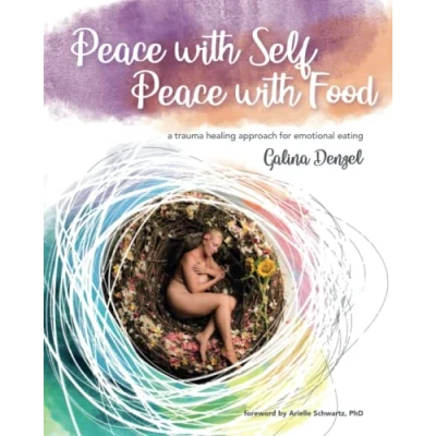 Abbildung von Peace with Self, Food: A trauma healing approach for emotional eating