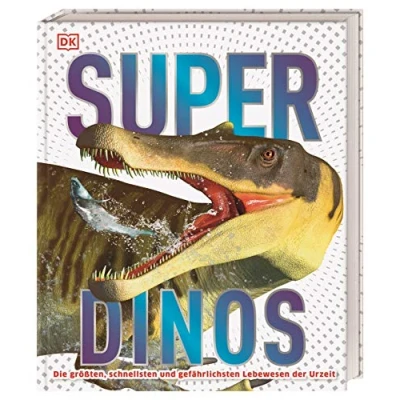 Abbildung von Super Dinos: Die größten, schnellsten und gefährlichsten Lebewesen der Urzeit für Kinder ab 8 Jahren