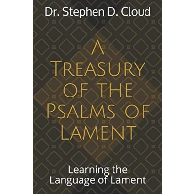 Abbildung von A Treasury of the Psalms Lament: Learning Language Lament