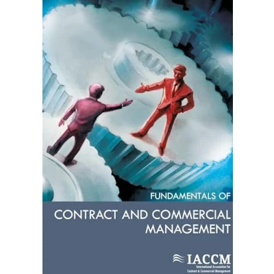 Abbildung von Fundamentals of Contract and Commercial Management: By IACCM, International Association for Management (IACCM Series)