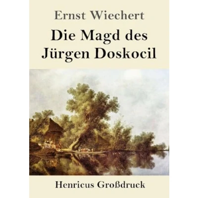 Abbildung von Die Magd des Jürgen Doskocil (Großdruck): Roman