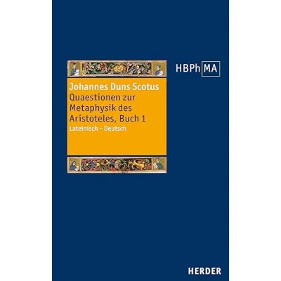 Abbildung von Quaestionen zur Metaphysik des Aristoteles, Buch I. Quaestiones super libros Metaphysicorum Aristotelis, liber I: Lateinisch Deutsch. ... der Philosophie Mittelalters 3. Serie)