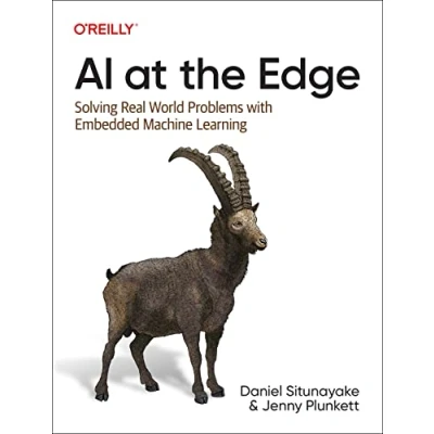 Abbildung von AI at the Edge: Solving Real World Problems with Embedded Machine Learning