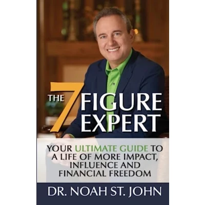 Abbildung von The 7 Figure Expert: Your Ultimate Guide to a Life of More Impact, Influence and Financial Freedom